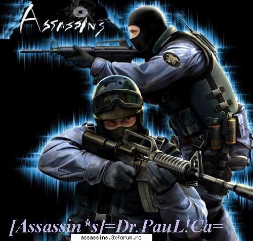 [Assassin*s]=Dr.PauL!Ca= - [Assassin*s]=th3_d3ath= - El clan-Clanul